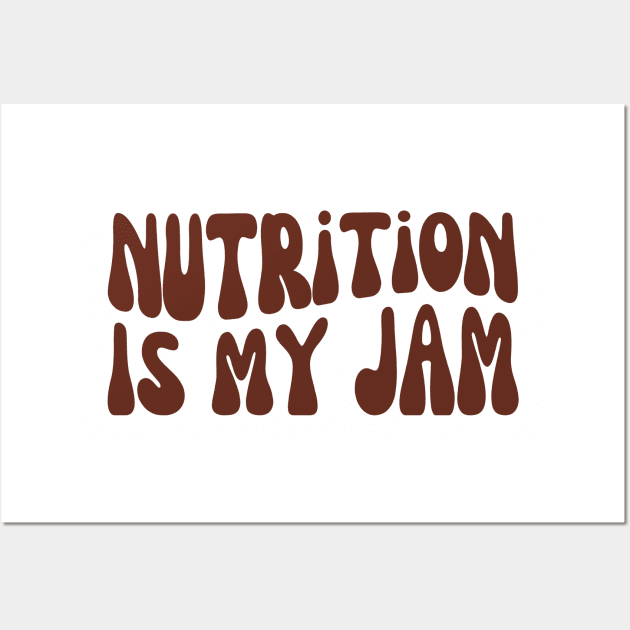 Nutrition Is My Jam, Nutritionist, RDN Graduation Wall Art by WaBastian